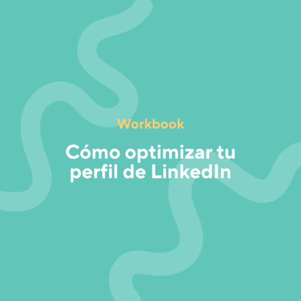 Cómo optimizar tu perfil de LinkedIn