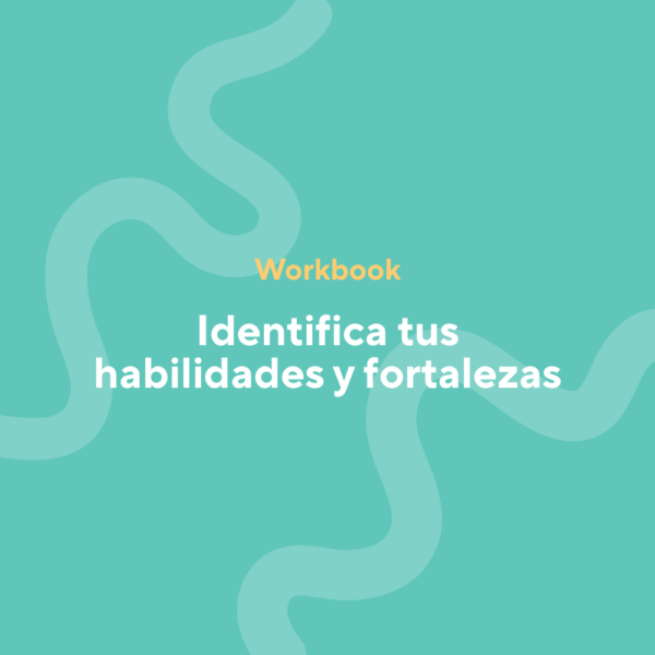 Identifica tus habilidades y fortalezas